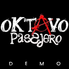 Oktavo Pasajero - Seré Tu Obra