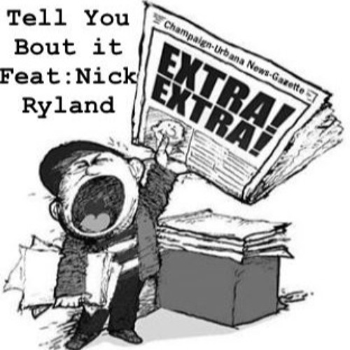 Tell You Bout It - Nick Ryland