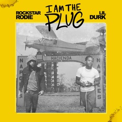 Rockstar Rodie x Lil Durk - I Am The Plug