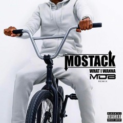 MoStack - What I Wanna (MDB Remix) [FREE DL]