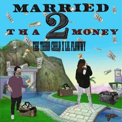Married 2 Tha Money (EP w/ Lil Flowwy)