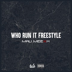 Who Run It Freestyle