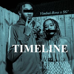 Vimbai-Rose ft. SG' - Timeline (prod. by Judah)