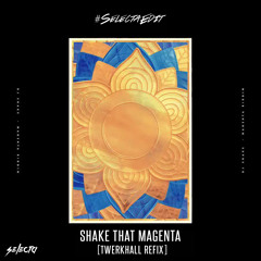 DJ SNAKE - SHAKE THAT MAGENTA [SELECTAEDIT REFX] *CLICK BUY FOR FREE DOWNLOAD*