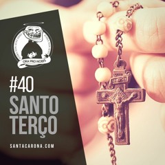 Santa Zuera #40 - Santo Rosário