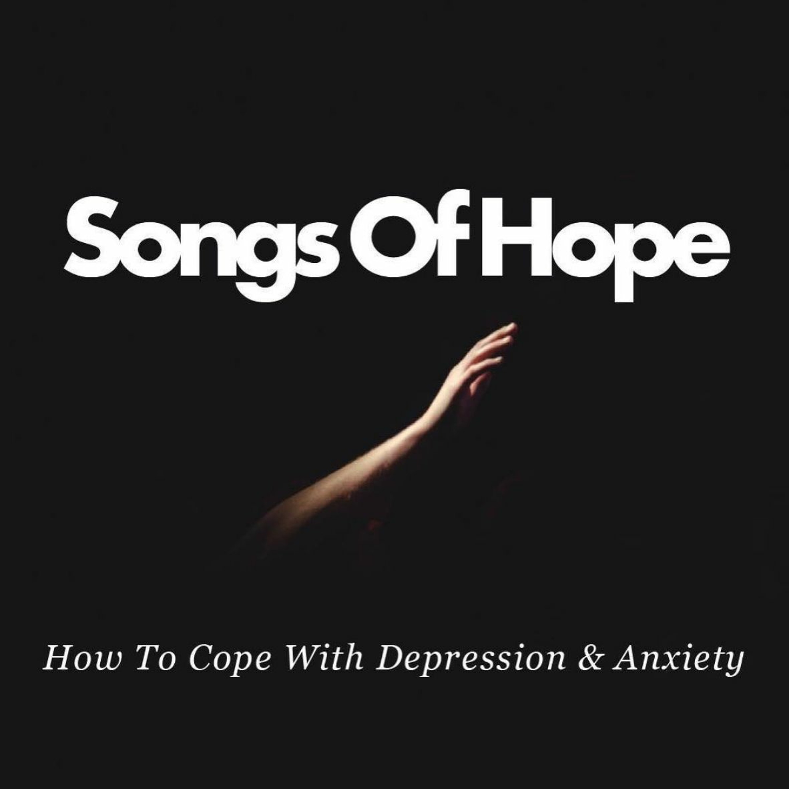Songs of Hope: How to Cope with Anxiety and Depression