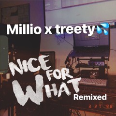 Taper x Treety - NIce For What