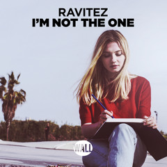 Ravitez - I'm Not The One [OUT NOW]