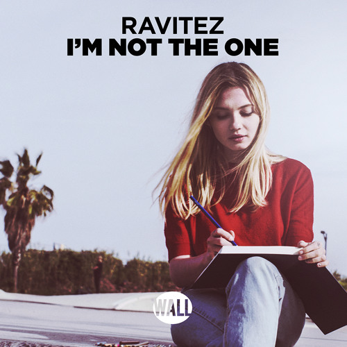 Ravitez - I'm Not The One [OUT NOW]
