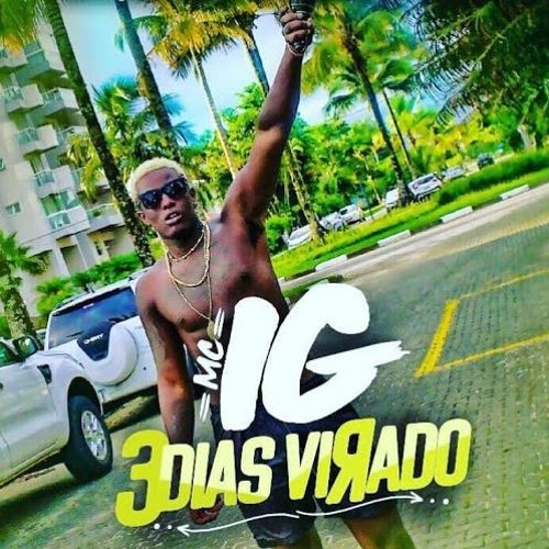 MC IG  - 3 Dias Virados (DjEmerson)