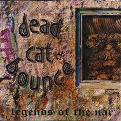 Dead Cat Bounce - Legends of the Nar (2001)