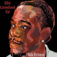 The Comeback EP - Nick Ryland