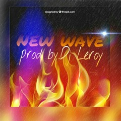 New wave (prod by.Dj Leroy)