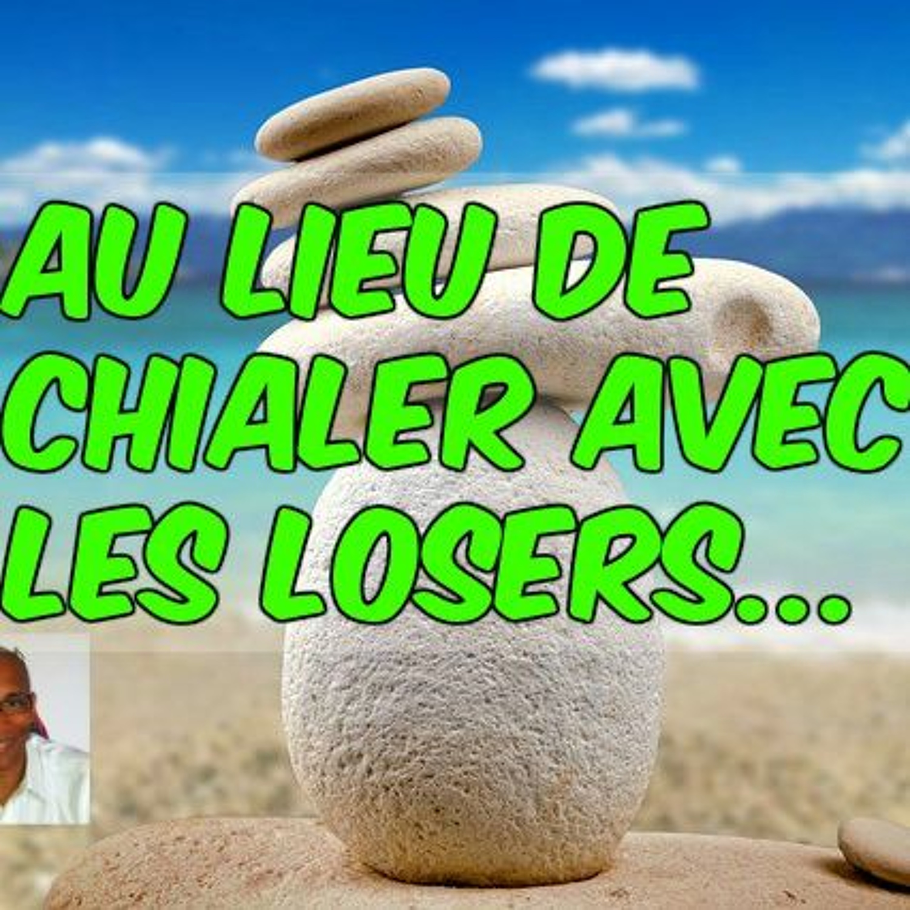 Quand tout va mal au lieu de chialer avec les losers episode artwork