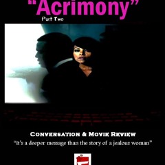 Tyler Perry's Acrimony: Review & Conversation Pt. 2
