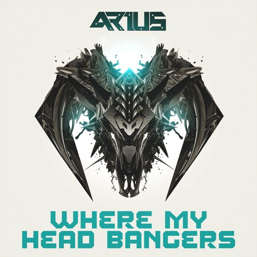 ARIUS - Where My Head Bangers