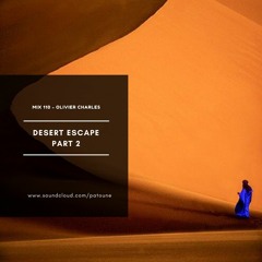 The Mix - DEsErT EsCApE Part 2 by Olivier Charles