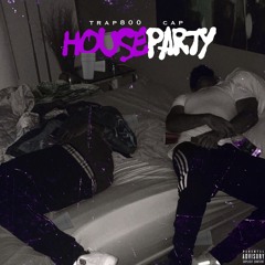 House Party (Feat.Cap) (Now on Apple Music & Spotify)