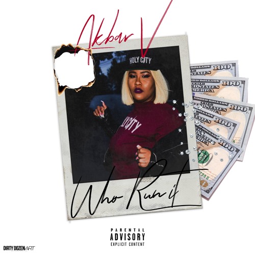 AKBAR V- WHO RUN IT (FREESTYLE)