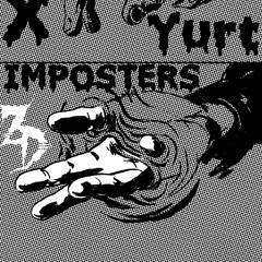 IMPOSTERS - Girthquake x Yurt