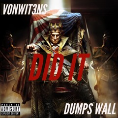 Did It (Feat. Dumps Wall)