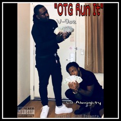 OTG Run It (Lil Almighty x V-Doe)