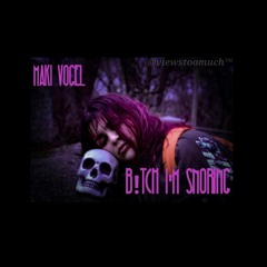 Maki Vogel - B!tch I'm Snoring (PROD.KIDDC)