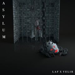 Asylum W/ Yelir