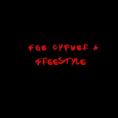 FGE Cypher 6 [Freestyle]