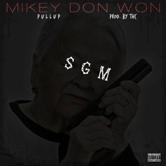 Mikey Don Won X PullUp prod. THC
