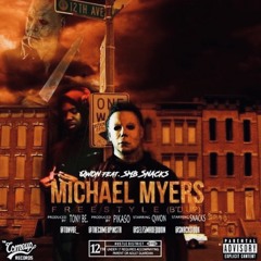 Michael Myers (B'd Up) (Ft. SMB Snacks)