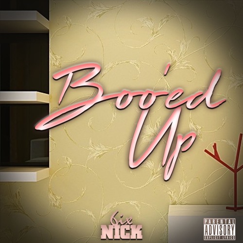 Boo'ed Up - 6ix Nick