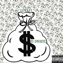 Lowkey - DWhite