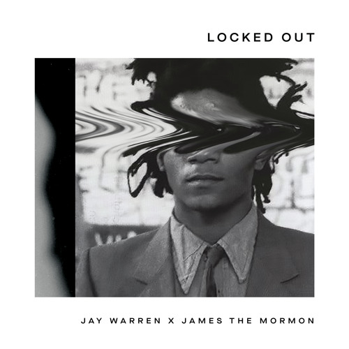 Locked Out (Jay Warren x JTM)