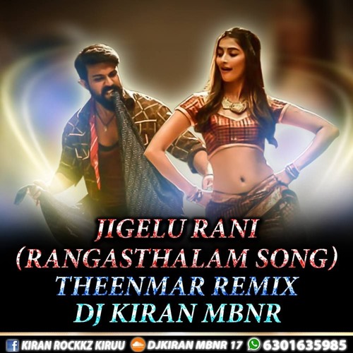 Stream Jigelu Raani (Rangasthalam) Song Full Theenmar Remix By Dj Kiran  Mbnr.mp3 by DJ KIRAN MBNR 17 | Listen online for free on SoundCloud
