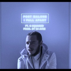 I Fall apart - Post Malone ft. G Squared (Prod. by DJ A-Vee)