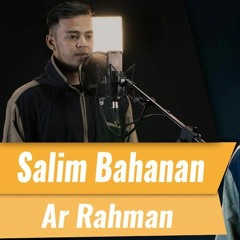 Surat Ar Rahman - Salim Bahanan