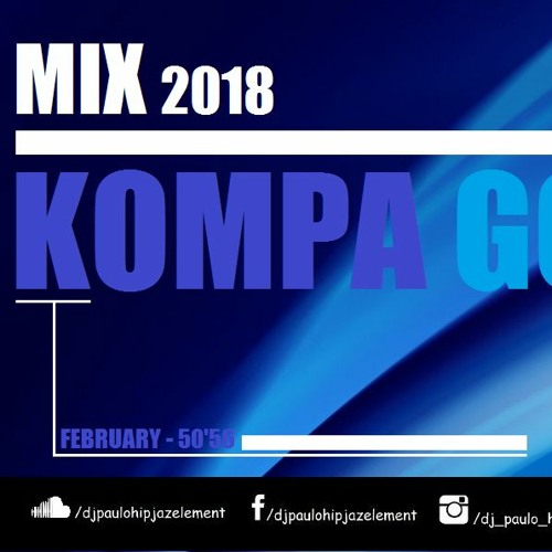 Dj Paulo - Kompa Gouyad (February 2018) - 50'56