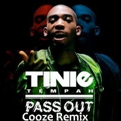 Pass Out - Tinie Tempah (Cooze Remix)