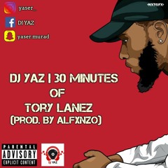DJ Yaz | 30 Minutes of Tory Lanez