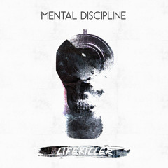 Mental Discipline - Lifekiller (Feat. Lights Of Euphoria)