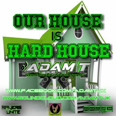 Our House Is Hard House