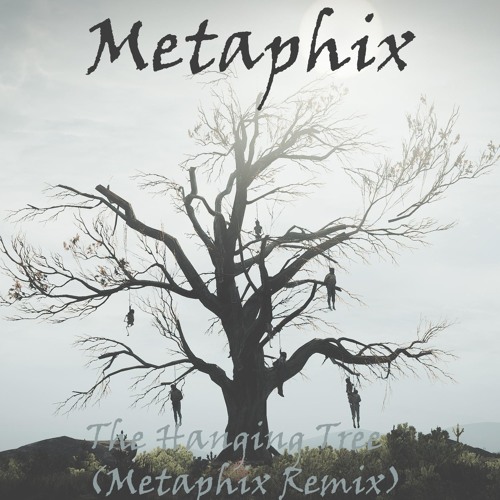 My start in music production: The Hanging Tree (Metaphix Remix)