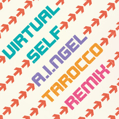 VIRTUAL SELF - a.i.ngel [TAROCCO BOOTLEG]