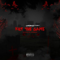 Kilt The Game Ft SkinnyP