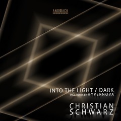 Christian Schwarz - Into the Light/Dark (anorrack022)