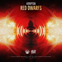 MVR008 || Krripton - Red Dwarfs (Multiverse Records ✖️ TMS Release)