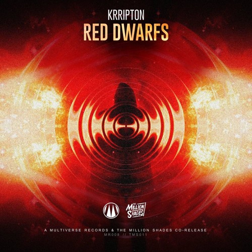 MVR008 || Krripton - Red Dwarfs (Multiverse Records ✖️ TMS Release)