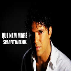 Jorge Vercilo - Que Nem Maré ( Scarpitta Remix)