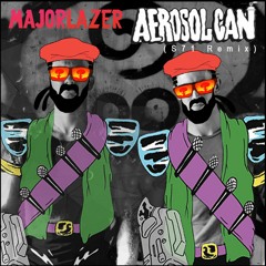 Major Lazor - Aerosol Can (S71 Remix)